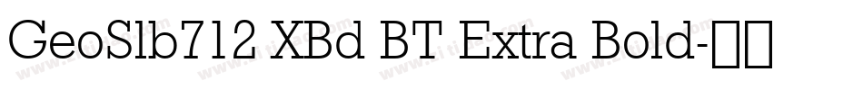 GeoSlb712 XBd BT Extra Bold字体转换